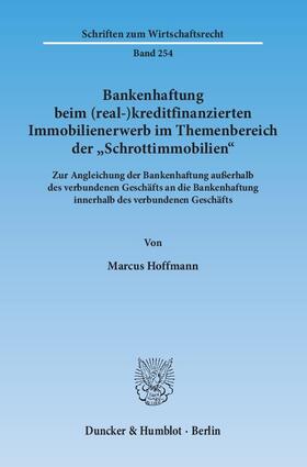 Bankenhaftung beim (real-)kreditfinanzierten Immobilienerwerb im Themenbereich der »Schrottimmobilien«