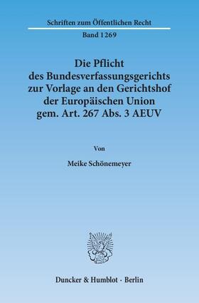 Die Pflicht des Bundesverfassungsgerichts zur Vorlage an den Gerichtshof der Europäischen Union gem. Art. 267 Abs. 3 AEUV