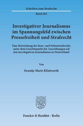 Investigativer Journalismus im Spannungsfeld zwischen Pressefreiheit und Strafrecht