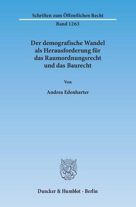 Der demografische Wandel als Herausforderung für das Raumordnungsrecht und das Baurecht