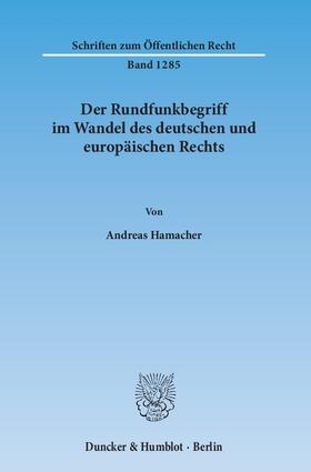 Der Rundfunkbegriff im Wandel des deutschen und europäischen Rechts