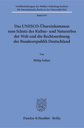 Das UNESCO-Übereinkommen zum Schutz des Kultur- und Naturerbes der Welt und die Rechtsordnung der Bundesrepublik Deutschland