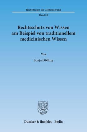 Rechtsschutz von Wissen am Beispiel von traditionellem medizinischen Wissen