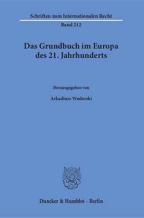 Das Grundbuch im Europa des 21. Jahrhunderts