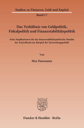 Das Verhältnis von Geldpolitik, Fiskalpolitik und Finanzstabilitätspolitik