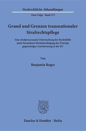 Grund und Grenzen transnationaler Strafrechtspflege