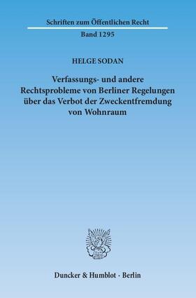 Verfassungs- und andere Rechtsprobleme von Berliner Regelungen über das Verbot der Zweckentfremdung von Wohnraum