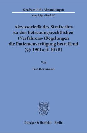 Akzessorietät des Strafrechts zu den betreuungsrechtlichen (Verfahrens-)Regelungen die Patientenverfügung betreffend (§§ 1901a ff. BGB)