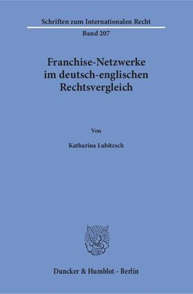 Franchise-Netzwerke im deutsch-englischen Rechtsvergleich