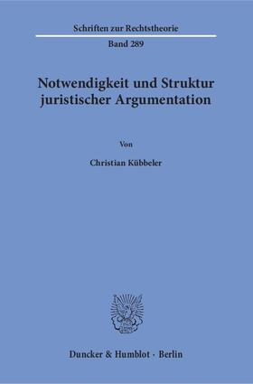 Notwendigkeit und Struktur juristischer Argumentation