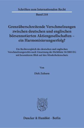 Grenzüberschreitende Verschmelzungen zwischen deutschen und englischen börsennotierten Aktiengesellschaften - ein Harmonisierungserfolg?