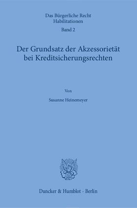 Heinemeyer, S: Grundsatz der Akzessorietät bei Kreditsicheru