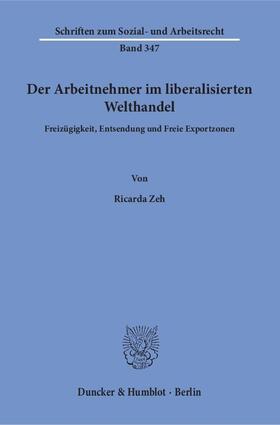 Zeh, R: Arbeitnehmer im liberalisierten Welthandel