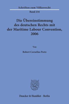 Die Übereinstimmung des deutschen Rechts mit der Maritime Labour Convention, 2006.