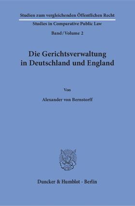 Bernstorff, A: Gerichtsverwaltung in Deutschland und England