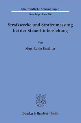 Strafzwecke und Strafzumessung bei der Steuerhinterziehung.