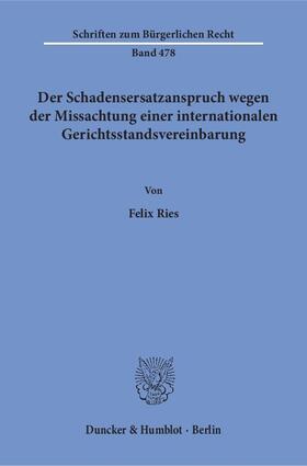 Ries, F: Schadensersatzanspruch wegen der Missachtung einer