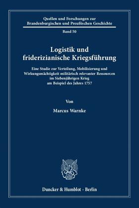 Logistik und friderizianische Kriegsführung.