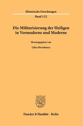 Die Militarisierung der Heiligen in Vormoderne und Moderne