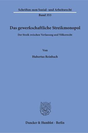 Reinbach, H: Das gewerkschaftliche Streikmonopol