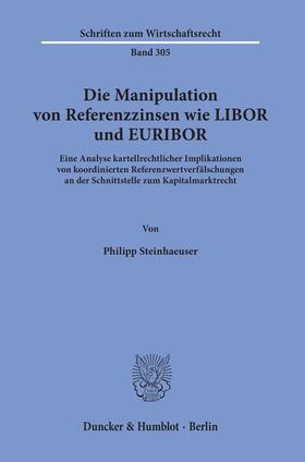 Steinhaeuser, P: Manipulation von Referenzzinsen wie LIBOR u