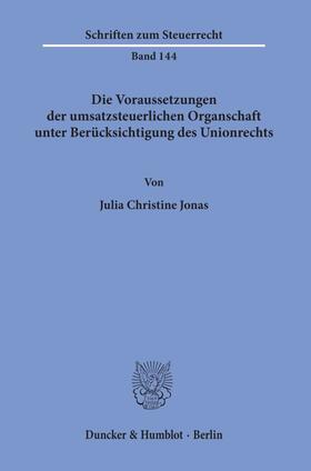 Die Voraussetzungen der umsatzsteuerlichen Organschaft unter Berücksichtigung des Unionrechts.