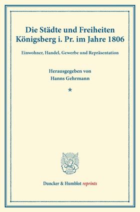 Die Städte und Freiheiten Königsberg i.Pr. im Jahre 1806