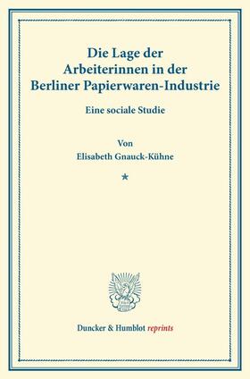 Die Lage der Arbeiterinnen in der Berliner Papierwaren-Industrie.