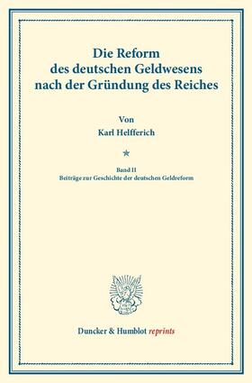 Die Reform des deutschen Geldwesens nach der Gründung des Reiches.