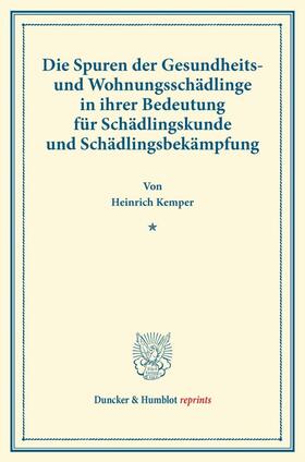 Die Spuren der Gesundheits- und Wohnungsschädlinge in ihrer Bedeutung für Schädlingskunde und Schädlingsbekämpfung