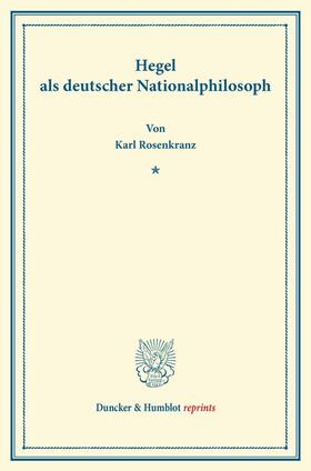 Hegel als deutscher Nationalphilosoph.