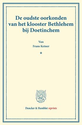 De oudste oorkonden van het klooster Bethlehem bij Doetinchem.