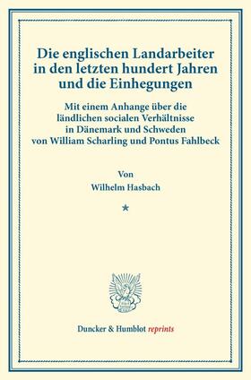 Die englischen Landarbeiter in den letzten hundert Jahren und die Einhegungen.