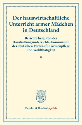 Der hauswirtschaftliche Unterricht armer Mädchen in Deutschland.