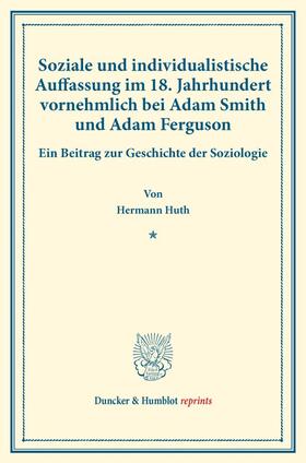 Soziale und individualistische Auffassung im 18. Jahrhundert, vornehmlich bei Adam Smith und Adam Ferguson.