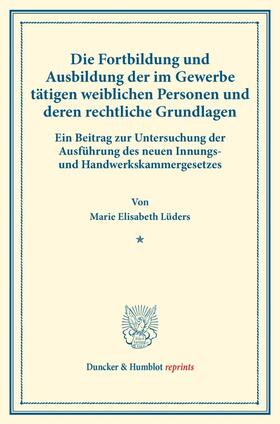 Die Fortbildung und Ausbildung der im Gewerbe tätigen weiblichen Personen und deren rechtliche Grundlagen.