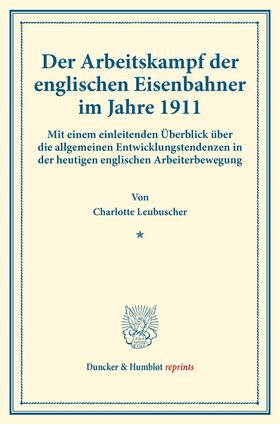 Der Arbeitskampf der englischen Eisenbahner im Jahre 1911.