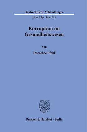 Pfohl, D: Korruption im Gesundheitswesen.