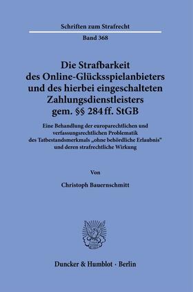 Die Strafbarkeit des Online-Glücksspielanbieters und des hierbei eingeschalteten Zahlungsdienstleisters gem. §§ 284 ff. StGB