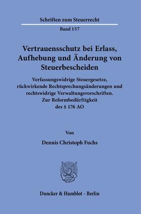 Vertrauensschutz bei Erlass, Aufhebung und Änderung von Steuerbescheiden.