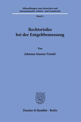 Friedel, J: Rechtsrisiko bei der Entgeltbemessung.