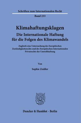 Klimahaftungsklagen. Die Internationale Haftung für die Folgen des Klimawandels.