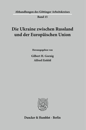 Die Ukraine zwischen Russland und der Europäischen Union.