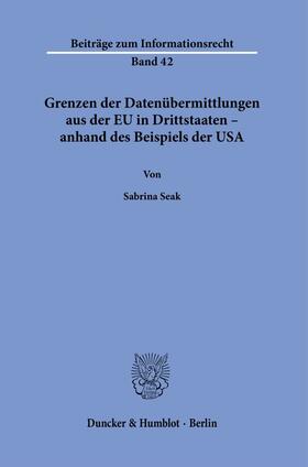 Grenzen der Datenübermittlungen aus der EU in Drittstaaten - anhand des Beispiels der USA.