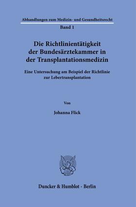 Die Richtlinientätigkeit der Bundesärztekammer in der Transplantationsmedizin