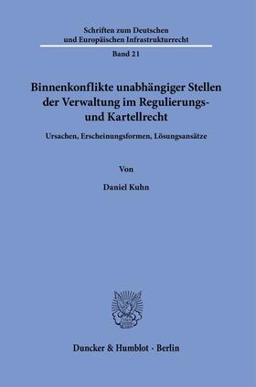 Binnenkonflikte unabhängiger Stellen der Verwaltung im Regulierungs- und Kartellrecht.