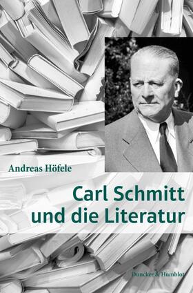 Carl Schmitt und die Literatur.