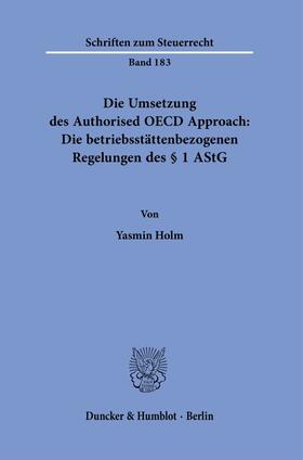 Die Umsetzung des Authorised OECD Approach: Die betriebsstättenbezogenen Regelungen des § 1 AStG.