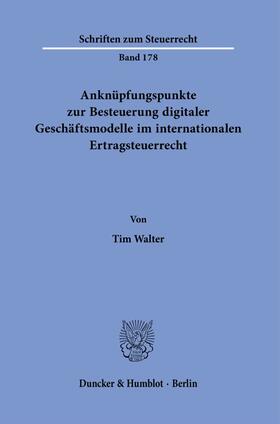 Anknüpfungspunkte zur Besteuerung digitaler Geschäftsmodelle im internationalen Ertragsteuerrecht.