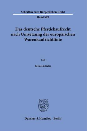 Das deutsche Pferdekaufrecht nach Umsetzung der europäischen Warenkaufrichtlinie.